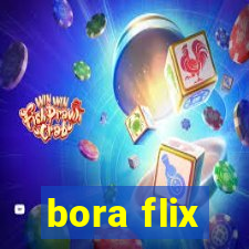 bora flix